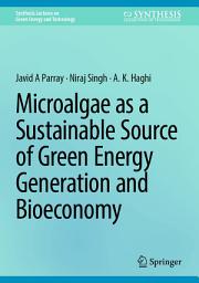 Icon image Microalgae as a Sustainable Source of Green Energy Generation and Bioeconomy