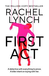 Icon image First Act: A DI Kelly Porter prequel from the million-copy bestselling author