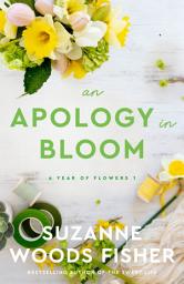 Icon image An Apology in Bloom (A Year of Flowers Book #1)
