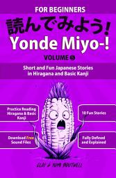 Icon image Yonde Miyo-!: Short and Fun Japanese Stories in Hiragana and Basic Kanji