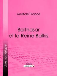 Icon image Balthasar et la Reine Balkis