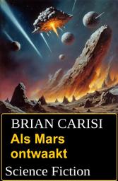 Icon image Als Mars ontwaakt: Science Fiction