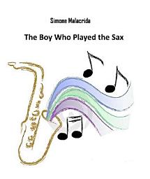 Icon image The Boy Who Played the Sax