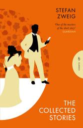 Icon image The Collected Stories of Stefan Zweig