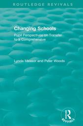 Icon image Changing Schools: Pupil Perspectives on Transfer to a Comprehensive