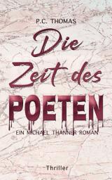 Icon image Die Zeit des Poeten: Ein Michael Thanner Roman