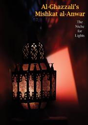 Icon image Al-Ghazzali's Mishkat al-Anwar: (The Niche for Lights)