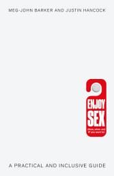 Icon image A Practical Guide to Sex: Finally, Helpful Sex Advice!