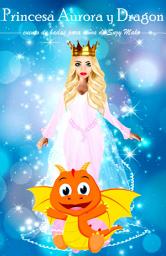 Icon image Princesa Aurora y Dragón: Cuento de hadas mágico para niños