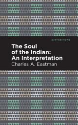 Icon image The Soul of an Indian:: An Interpetation