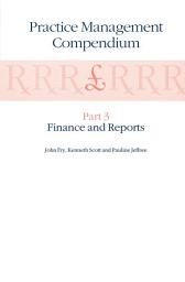 Icon image Practice Management Compendium: Part 3: Finance and Reports