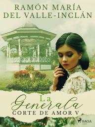 Icon image La Generala (Corte de Amor V)