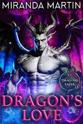 Icon image Dragon's Love: A Rescue Mission Alien Dragon Romance