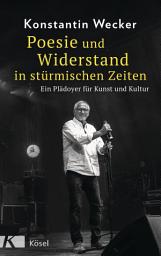 Icon image Poesie und Widerstand in stürmischen Zeiten: Ein Plädoyer für Kunst und Kultur