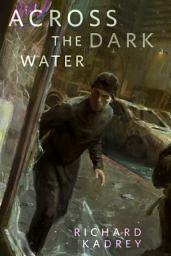 Icon image Across the Dark Water: A Tor.com Original