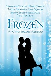 Icon image Frozen: A Winter Romance Anthology