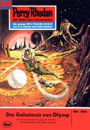 Icon image Perry Rhodan 410: Das Geheimnis von Olymp: Perry Rhodan-Zyklus "Die Cappins"