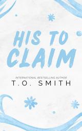 Icon image His To Claim: A Bear Shifter Romance