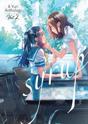 Icon image Syrup: A Yuri Anthology