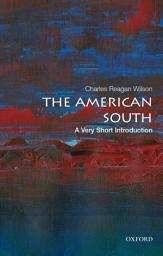 Icon image The American South: A Very Short Introduction