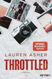 Icon image Throttled: Roman - Spicy Formel-1-Romance der SPIEGEL-Bestsellerautorin