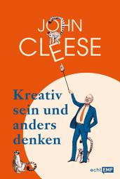 Icon image Kreativ sein und anders denken – Eine Anleitung vom legendären Monthy Python Komiker: The bright side of life