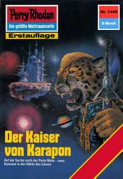 Icon image Perry Rhodan 1448: Der Kaiser von Karapon: Perry Rhodan-Zyklus "Die Cantaro"