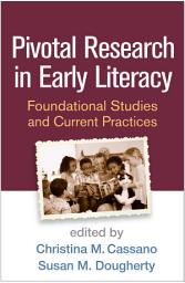Icon image Pivotal Research in Early Literacy: Foundational Studies and Current Practices