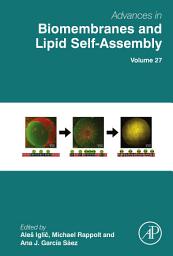 Icon image Advances in Biomembranes and Lipid Self-Assembly: Volume 27