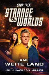 Icon image Star Trek – Strange New Worlds: Das Weite Land