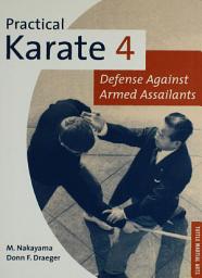 Icon image Practical Karate Volume 4: Defense Against Armed Assailants