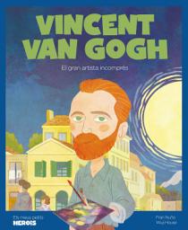 Icon image Vincent Van Gogh: El gran artista incomprès