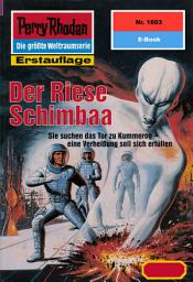 Icon image Perry Rhodan 1803: Der Riese Schimbaa: Perry Rhodan-Zyklus "Die Tolkander"