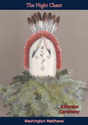 Icon image The Night Chant: A Navaho Ceremony