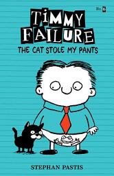 Icon image Timmy Failure: The Cat Stole My Pants