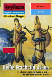 Icon image Perry Rhodan 2025: Heiße Fracht für Arkon: Perry Rhodan-Zyklus "Die Solare Residenz"