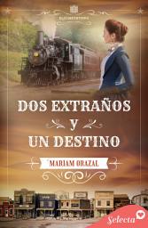 Icon image Dos extraños y un destino (Serie Elizabethtown 2)