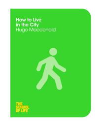 Icon image How to Live in the City