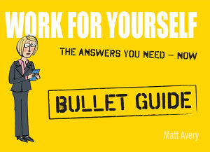 Icon image Work for Yourself: Bullet Guides