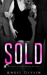 Icon image Sold: A FREE steamy menage threesome contemporary romance