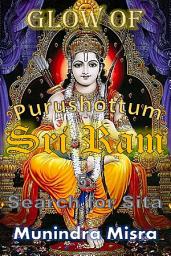 Icon image Glow of Purushottam Sri Ram - Search For Sita
