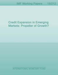 Icon image Credit Expansion in Emerging Markets: Propeller of Growth?