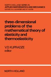 Icon image Three-Dimensional Problems of Elasticity and Thermoelasticity