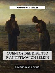 Icon image Cuentos del difunto Iván Petróvich Belkin