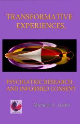 Icon image Transformative Experiences, Psychiatric Research, and Informed Consent