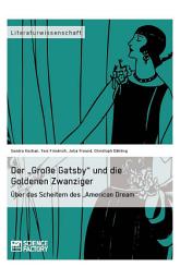 Icon image Der „Große Gatsby“ und die Goldenen Zwanziger in New York: Über das Scheitern des „American Dream“