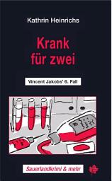 Icon image Krank für zwei: Vincent Jakobs' 4. Fall