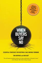 Icon image When Buyers Say No: Essential Strategies for Keeping a Sale Moving Forward