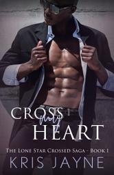 Icon image Cross My Heart: A Family Saga Romance