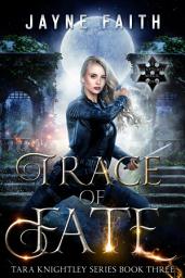 Icon image Trace of Fate: A Fae & Shifter Urban Fantasy (Tara Knightley Series Book 3)